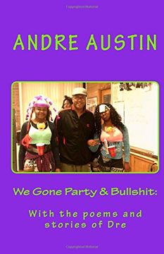 portada We Gone Party & Bullshit:: With the poems and stories of Dre