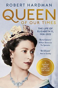 portada Queen of Our Times: The Life of Elizabeth II, 1926-2022 (en Inglés)