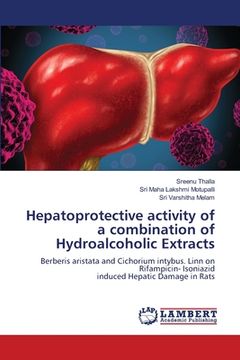 portada Hepatoprotective activity of a combination of Hydroalcoholic Extracts (en Inglés)
