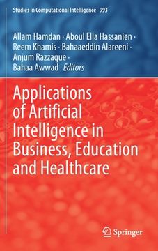 portada Applications of Artificial Intelligence in Business, Education and Healthcare (in English)