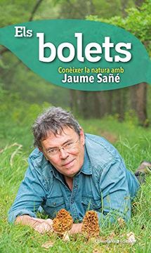 portada Els Bolets: Conèixer la Natura amb Jaume Sañé (en Catalá)