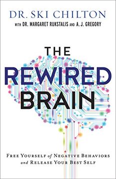 portada The Rewired Brain: Free Yourself of Negative Behaviors and Release Your Best Self (in English)