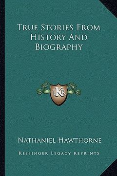 portada true stories from history and biography (en Inglés)