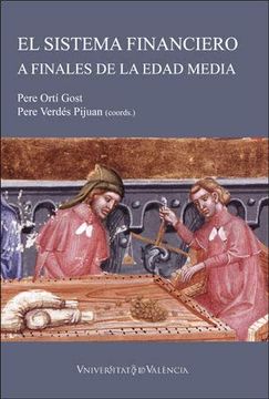 portada El Sistema Financiero a Finales de la Edad Media: Agentes, Instrumentos y Métodos