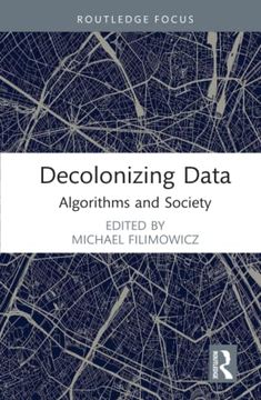 portada Decolonizing Data (Algorithms and Society) (in English)