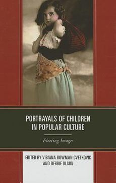 portada portrayals of children in popular culture: fleeting images (en Inglés)