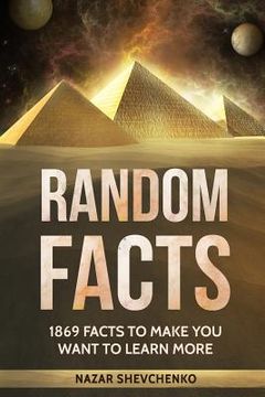 portada Random Facts: 1869 Facts To Make You Want To Learn More 