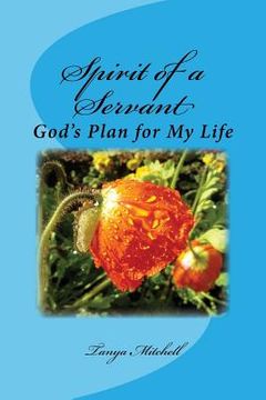 portada Spirit of a Servant: God's Plan for My Life (en Inglés)