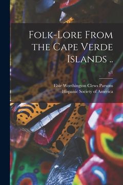portada Folk-lore From the Cape Verde Islands ..; v.1 (en Inglés)