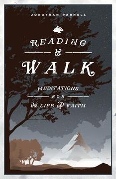 portada Reading to Walk: Meditations for the Life of Faith (en Inglés)