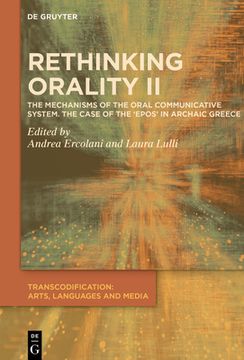 portada Rethinking Orality II: The Mechanisms of the Oral Communication System in the Case of the Archaic Epos (en Inglés)