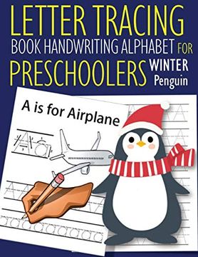 portada Letter Tracing Book Handwriting Alphabet for Preschoolers Winter Penguin: Letter Tracing Book |Practice for Kids | Ages 3+ | Alphabet Writing Practice. | Kindergarten | Toddler | Winter Penguin 
