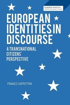 portada European Identities in Discourse: A Transnational Citizens'Perspective (Bloomsbury Advances in Critical Discourse Studies) (in English)