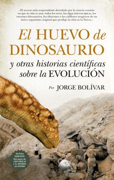 portada El Huevo de Dinosaurio y Otras Historias Científicas Sobre la Evolución (in Spanish)