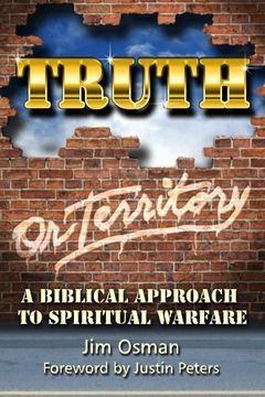 portada Truth or Territory: A Biblical Approach to Spiritual Warfare (en Inglés)