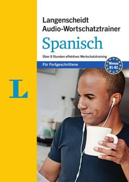 portada Langenscheidt Audio-Wortschatztrainer Spanisch für Fortgeschrittene: Über 8 Stunden Effektives Wortschatztraining
