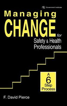 portada managing change for safety & health professionals: a six step process (en Inglés)