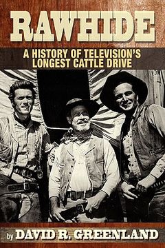 portada rawhide a history of television ` s longest cattle drive
