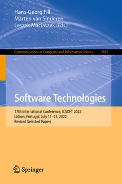 portada Software Technologies: 17th International Conference, Icsoft 2022, Lisbon, Portugal, July 11-13, 2022, Revised Selected Papers