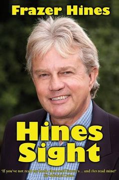 portada Hines Sight: The Life and Loves of one of Britain's Favourite Sons (en Inglés)