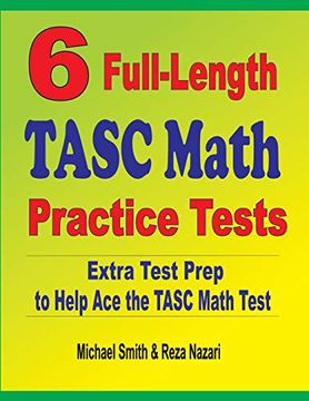 portada 6 Full-Length Tasc Math Practice Tests: Extra Test Prep to Help ace the Tasc Math Test (en Inglés)