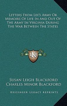 portada letters from lee's army or memoirs of life in and out of the army in virginia during the war between the states (en Inglés)