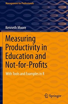 portada Measuring Productivity in Education and Not-For-Profits: With Tools and Examples in R (in English)