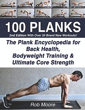 portada 100 Planks: The Plank Encyclopedia for Back Health, Bodyweight Training, and Ultimate Core Strength (en Inglés)