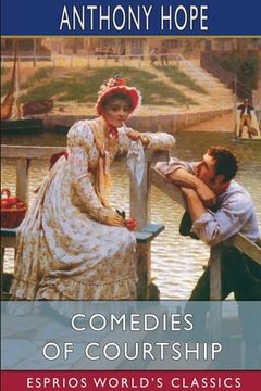 portada Comedies of Courtship (Esprios Classics) (in English)