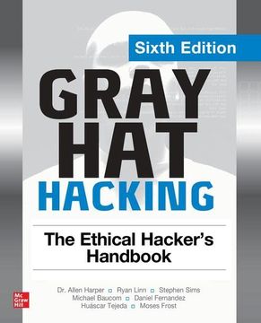 portada Gray hat Hacking: The Ethical Hacker'S Handbook, Sixth Edition (in English)