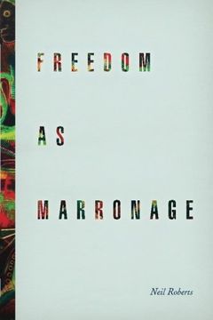 portada Freedom as Marronage