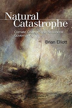 portada Natural Catastrophe: Climate Change and Neoliberal Governance (Edinburgh Textbooks on the English Language)