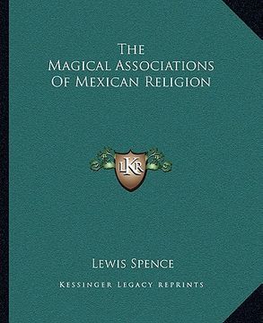 portada the magical associations of mexican religion (en Inglés)