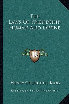 portada the laws of friendship, human and divine