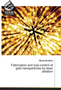 portada Fabrication and size control of gold nanoparticles by laser ablation