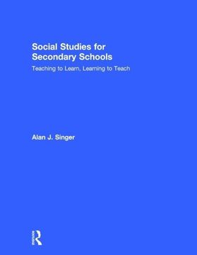 portada Social Studies for Secondary Schools: Teaching to Learn, Learning to Teach