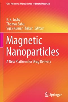 portada Magnetic Nanoparticles: A New Platform for Drug Delivery (en Inglés)