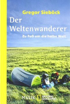 portada Der Weltenwanderer: Zu Fuß um die halbe Welt (en Alemán)