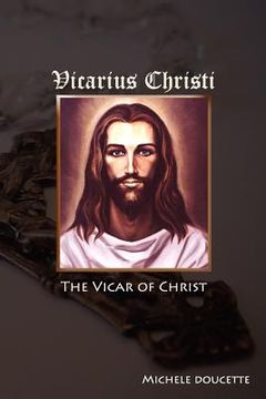 portada vicarius christi the vicar of christ (in English)