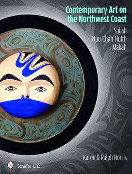 portada Contemporary Art on the Northwest Coast: Salish, Nuu-Chah-Nulth, Makah