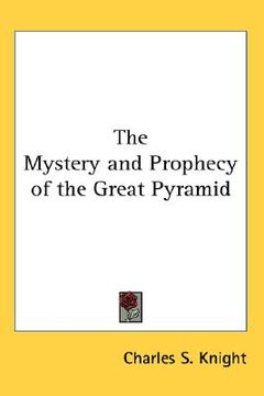 portada the mystery and prophecy of the great pyramid