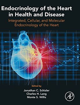 portada Endocrinology of the Heart in Health and Disease: Integrated, Cellular, and Molecular Endocrinology of the Heart