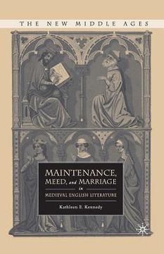 portada Maintenance, Meed, and Marriage in Medieval English Literature (in English)