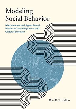 portada Modeling Social Behavior: Mathematical and Agent-Based Models of Social Dynamics and Cultural Evolution (en Inglés)