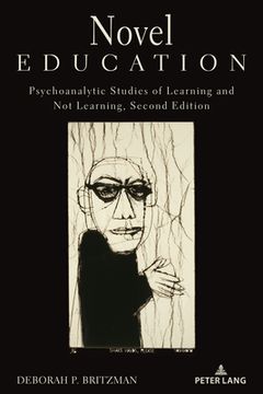 portada Novel Education: Psychoanalytic Studies of Learning and Not Learning, Second Edition (in English)