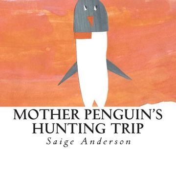 portada Mother Penguin's Hunting Trip (en Inglés)