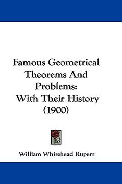 portada famous geometrical theorems and problems: with their history (1900) (en Inglés)