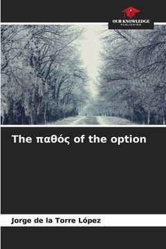 portada The παθός of the option (en Inglés)