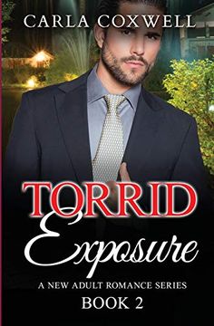 portada Torrid Exposure: A new Adult Romance Series - Book 2: Volume 2 (Torrid Exposure new Adult Romance Series) (in English)