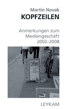 portada Kopfzeilen: Anmerkungen zum Mediengeschäft 2002-2008